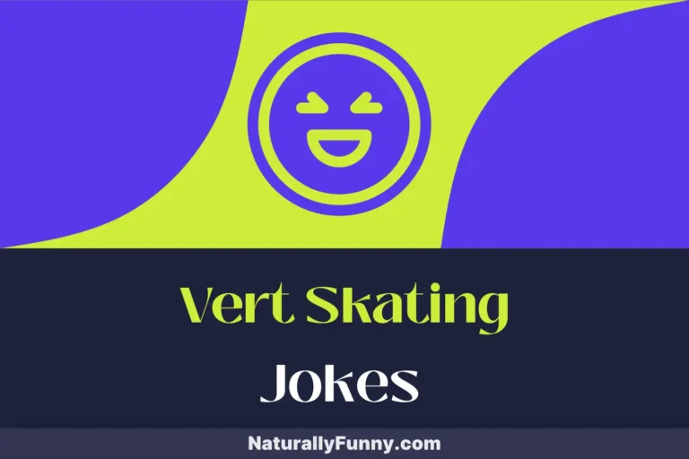 868 Vert Skating Jokes That Will Kickflip Your Mood