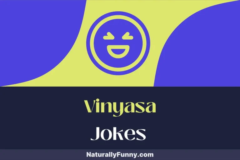 1048 Vinyasa Jokes That Will Stretch Your Laughter Muscles