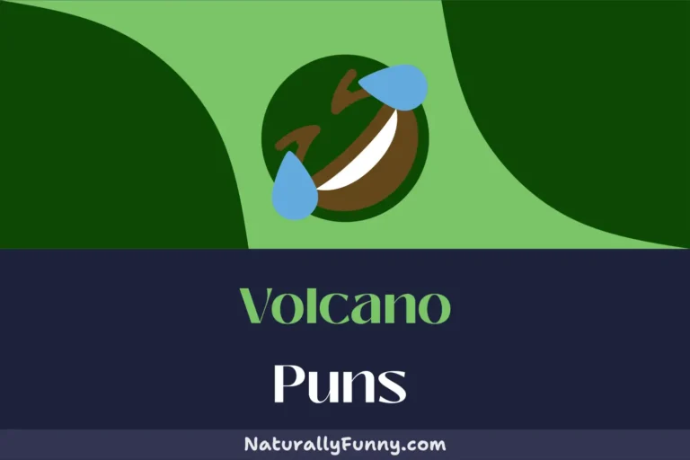 577 Volcano Puns That Will Melt Your Worries Away