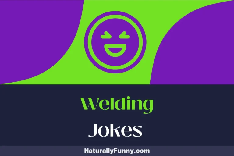 907 Welding Jokes That Fuse Fun and Frivolity