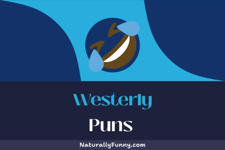 543 Westerly Puns That Will Blow You Away