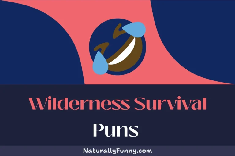 575 Wilderness Survival Puns to Ignite Your Sense of Humor