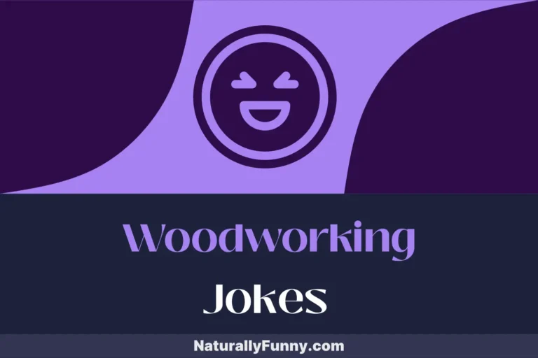 876 Woodworking Jokes for the Crafty Comedian