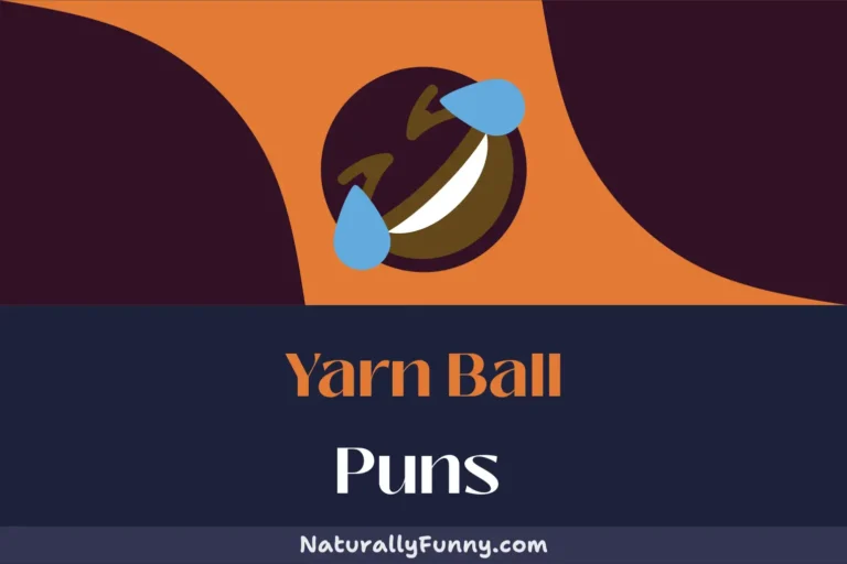 545 Yarn Ball Puns That Will Leave You in Stitches