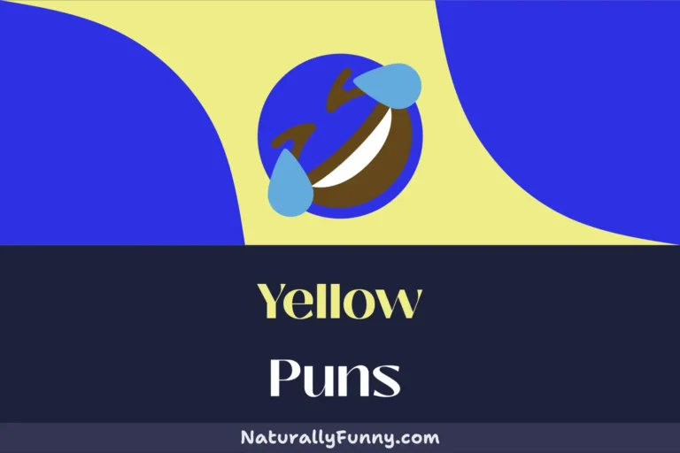 528 Yellow Puns for When the Sun Doesn’t Show Up